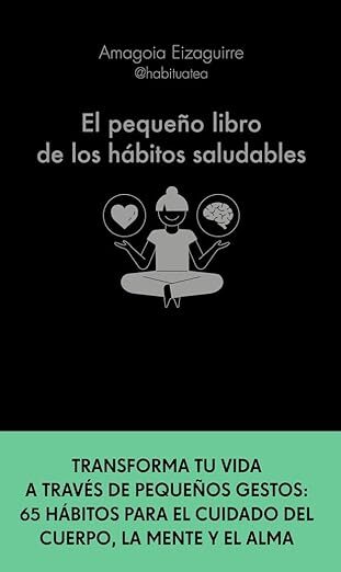 Portada de El pequeño libro de los hábitos saludables, de Amagoia Eizaguirre, Grupo Planeta