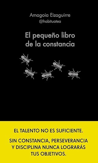 Portada del libro El pequeño libro de la constancia de Amagoia Eizaguirre, Editorial Planeta